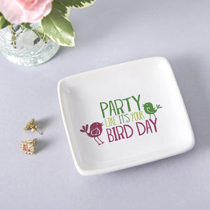 Party Like It's Your Bird Day Trinket Dish